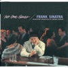 The One I Love (Belongs To Somebody Else) (1999 Digital Remaster)  - Frank Sinatra 