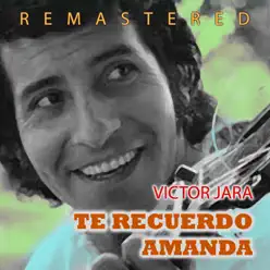 Te recuerdo Amanda (Remastered) - Víctor Jara