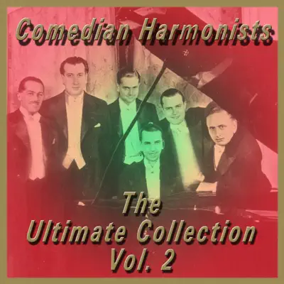 The Ultimate Collection, Vol. 2 - Comedian Harmonists