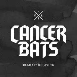 Dead Set On Living (Deluxe Edition) - Cancer Bats