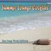 Summer Lounge Cocktail: Easy Lounge Moods Collection