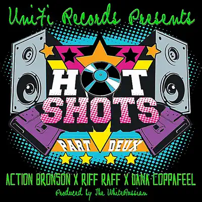 Hot Shots Part Deux (feat. Riff Raff & Dana Coppafeel) - Single - Action Bronson