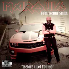 Before I Let You Go (feat. Kenny Smith) Song Lyrics
