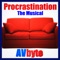 Procrastination - The Musical - AVbyte lyrics