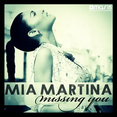 Missing You (Remixes) - EP - Mia Martina