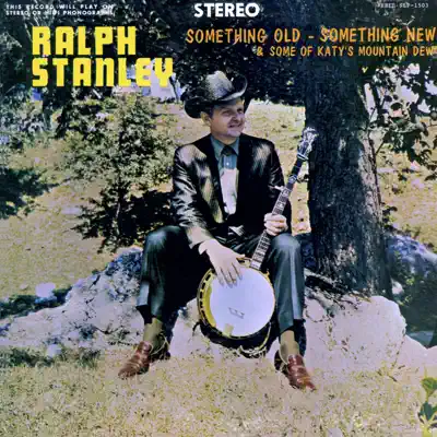 Something Old, Something New - Ralph Stanley Something Old, Something New - Ralph Stanley