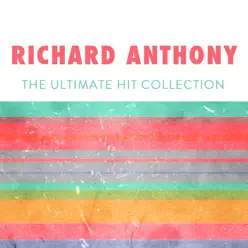 Richard Anthony: The Ultimate Hit Collection - Richard Anthony