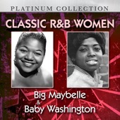 Classic R&B Women: Big Maybelle & Baby Washington artwork