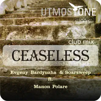 Ceaseless (feat. Manon Polare) - Single by Evgeny Bardyuzha & Soarsweep album reviews, ratings, credits