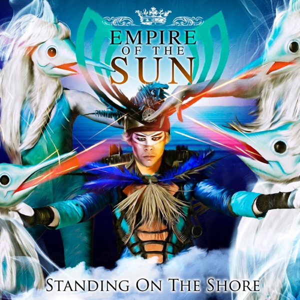 Standing On The Shore by Empire Of The Sun on NetFM
