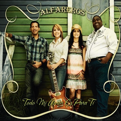 Todo Mi Amor Es para Ti - Alfareros