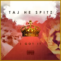I Got It by Taj-He-Spitz album reviews, ratings, credits