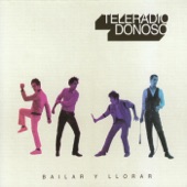 Bailar y Llorar by Teleradio Donoso