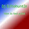 How To Feel Great - Dj Echohunt3r lyrics