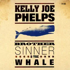 Brother Sinner & The Whale - Kelly Joe Phelps
