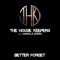 Better Forget (DJ Martin Remix) - The House Keepers lyrics