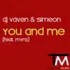 You and Me (feat. Myra) - Single album lyrics, reviews, download