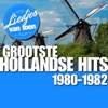 Liedjes Van Toen - Grootste Hollandse Hits 1980 - 1982, 2013
