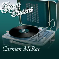 Great Classics - Carmen Mcrae