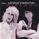 Honeymoon Killers - Gimme Some Money