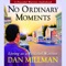 No Ordinary Moments - Volume 3 - Dan Millman lyrics