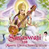 Saraswati Mantra 108 Dhun Chants Shloka & Pooja album lyrics, reviews, download