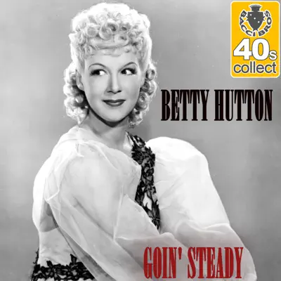 Goin' Steady (Remastered) - Single - Betty Hutton