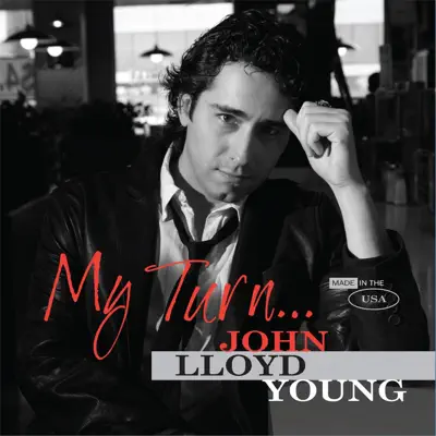 My Turn... - John Lloyd Young My Turn... - John Lloyd Young