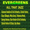 Evergreens - All That Jazz