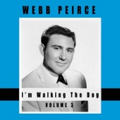 Webb Pierce - I'm Walking the Dog