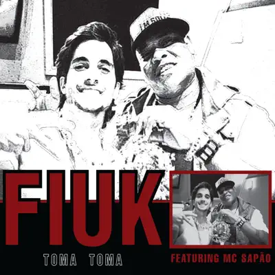Toma Toma (Participação Especial de Sapão) - Single - Fiuk