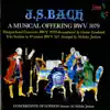 J.S. Bach: A Musical Offering, BWV 1079 - Harpsichord Concerto, BWV 1059 & Trio Sonata in D Minor, BWV 527 album lyrics, reviews, download
