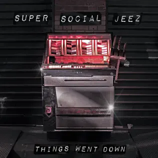 télécharger l'album Super Social Jeez - Things Went Down