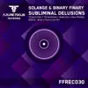 Stream & download Subliminal Delusions (Remixes)