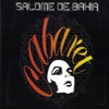 Salome De Bahia - Outro Lugar