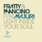 Light Inside Your Soul (Matteo Marini Remix) - Fratty & Mancino lyrics