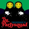 The Partysquad - Rage