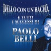 Dillo con un bacio (E tutti i successi di Paolo Belli), 2012