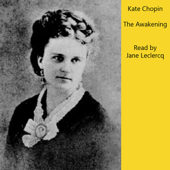 The Awakening (Unabridged) - Kate Chopin