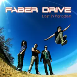 Lost In Paradise (Deluxe) - Faber Drive