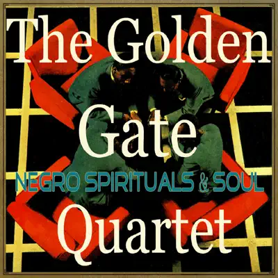 Negro Spirituals & Soul - Golden Gate Quartet