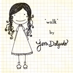 Jess Delgado - Walk