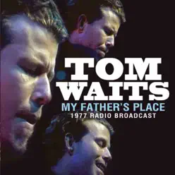 My Father's Place (Live) - Tom Waits