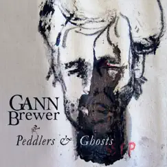 Peddlers & Ghosts by Gann Brewer album reviews, ratings, credits