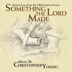 Something the Lord Made (Original Motion Picture Soundtrack) by Christopher Young album reviews, ratings, credits