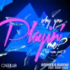 Why You Playin' Me (feat. Nikki Paige) [Remixes] album lyrics, reviews, download
