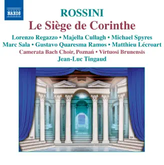 Le siege de Corinthe, Act III: Recitatif et Priere. Avancons - O toi que je revere (Neocles, Adraste, Chorus) by Michael Spyres, Matthieu Lécroart, Marco Filippo Romano, Silvia Beltrami, Marc Sala, Gustavo Quaresma Ramos, Jean-Luc Tingaud, Poznań Camerata Bach Choir, Virtuosi Brunensis, Majella Cullagh & Lorenzo Regazzo song reviws