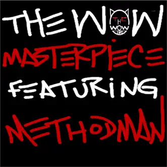 Masterpiece (feat. Method Man) - Single by The Wow album reviews, ratings, credits