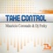 Take Control (Zhanzen Universal Mix) - Mauricio Coronado & Dj Freky lyrics