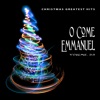 Christmas Greatest Hits: O Come Emmanuel, Vol. 23